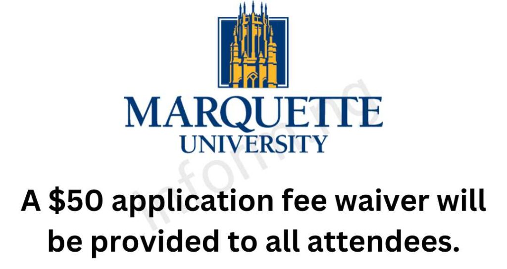 You will only receive the Marquette University application waiver 2026 when you attend any of the graduate information sessions.